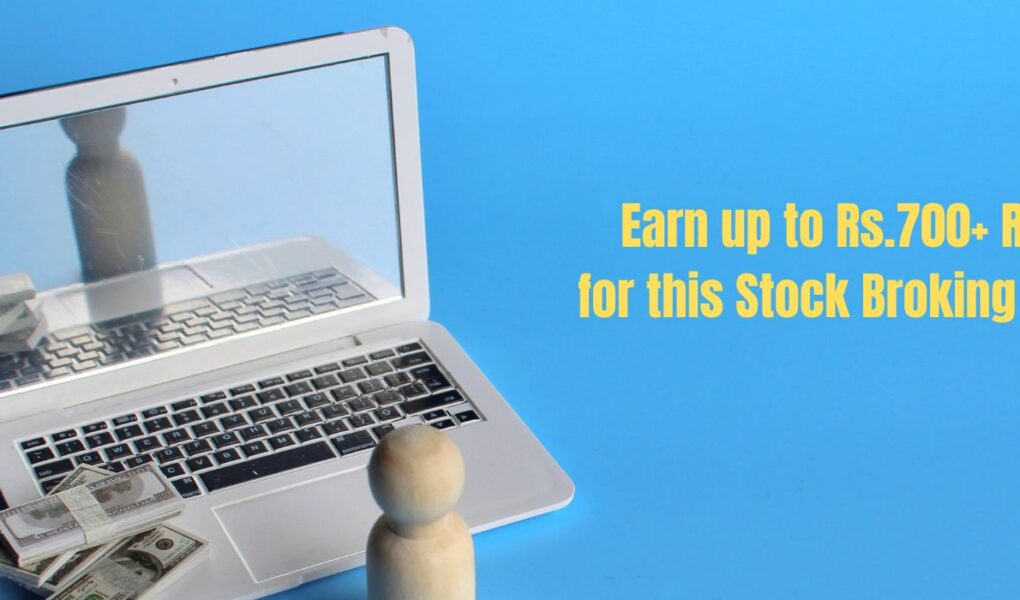 Earn upto Rs.700+ Referral money with this Stock Broking App